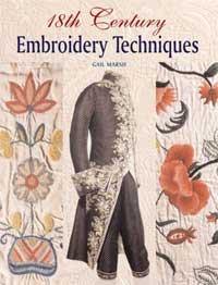18th Century Embroidery Techniques by Gail Marsh