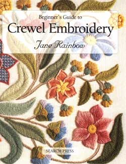 Beginner's Guide to Crewel Embroidery by Jane Rainbow