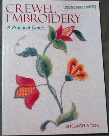 Crewel Embroidery: A Practical Guide, by Shelagh Amor, Book Review