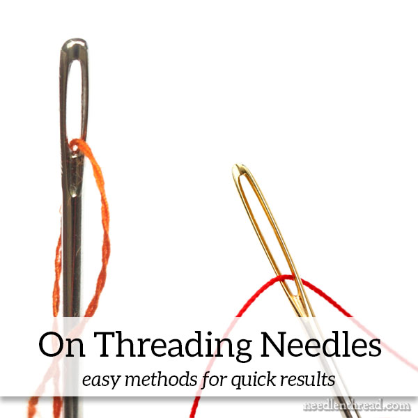 On Threading Embroidery Needles