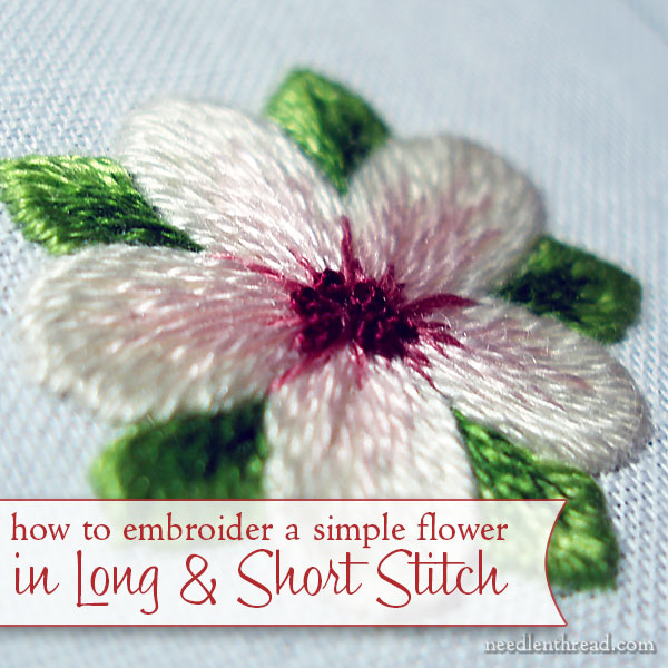 How To Embroidery a Simple Flower in Long & Short Stitch