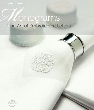 Monograms: The Art of Embroidered Lettering by Susan O'Connor