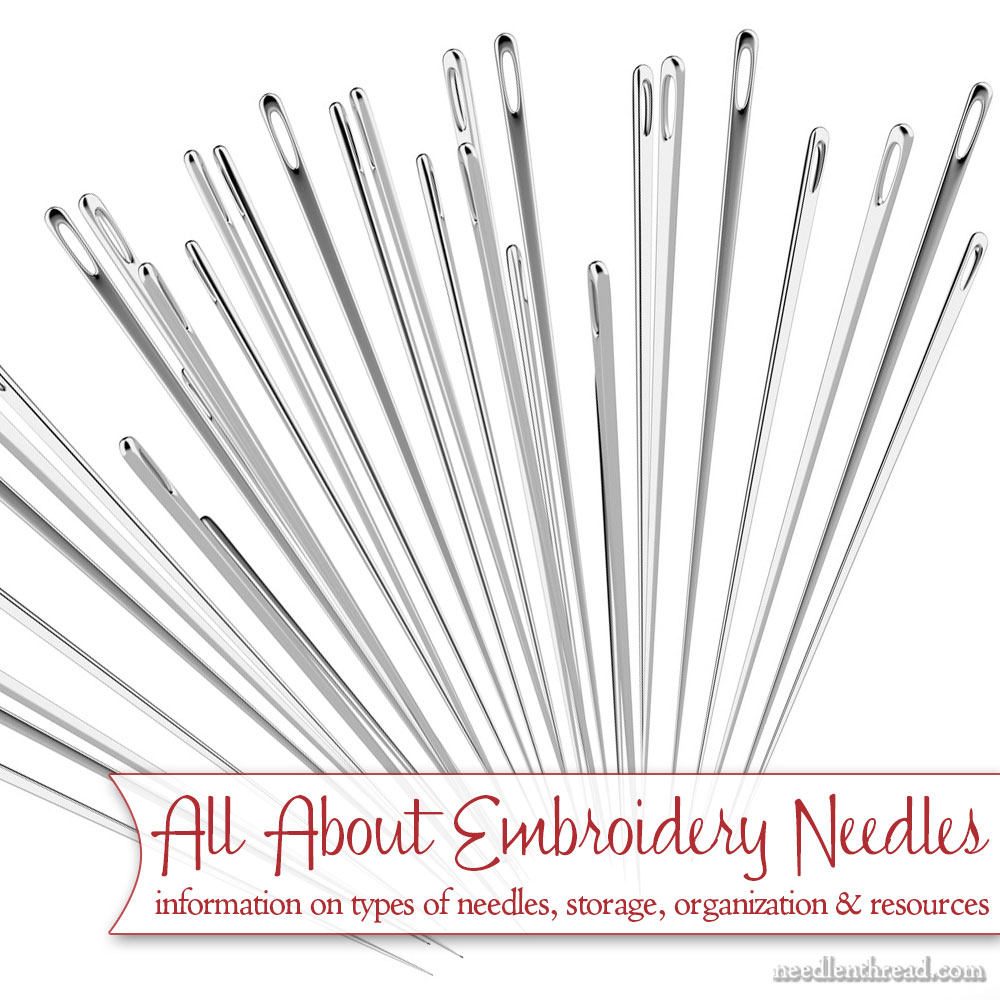 All About Embroidery Needles – Types, Storage & Resources ...