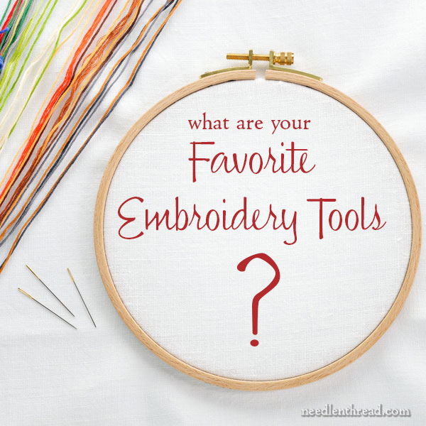 19 Embroidery Tools & Materials - Basics & Favorites