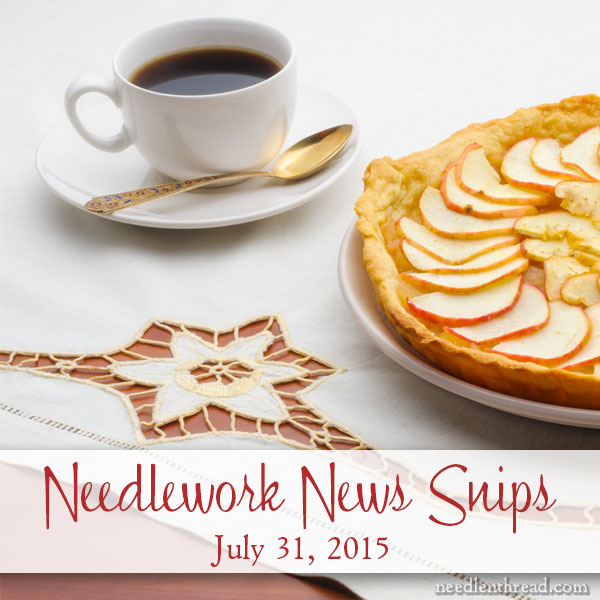 Needlework News Snips - July, 2015