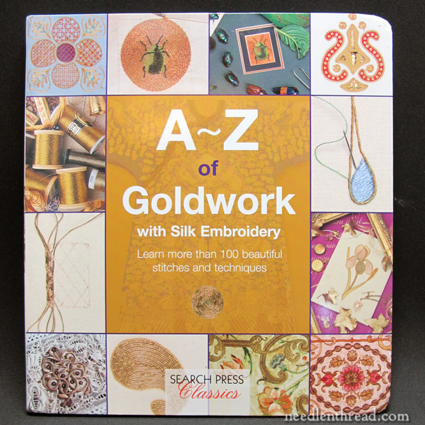 A-Z of Goldwork Embroidery - Search Press edition - and other goldwork instructional books