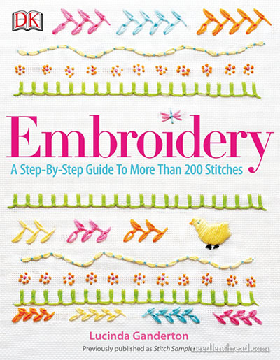 Embroidery: Step-by-Step Guide to More Than 200 Stitches