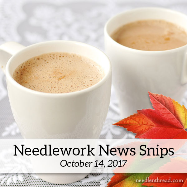 Needlework News Snips: October 14, 2017