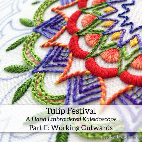 Tulip Festival: An Embroidered Kaleidoscope - Working Outwards