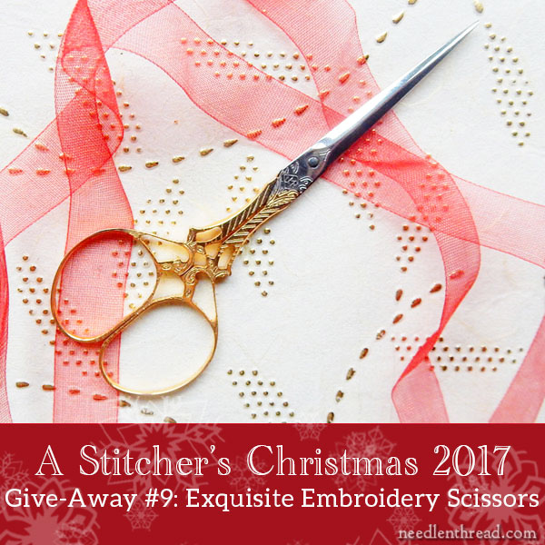 A Stitcher's Christmas #9: Exquisite Embroidery Scissors 