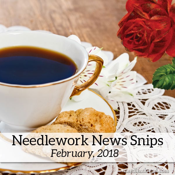 Needlework News Snips February 2018