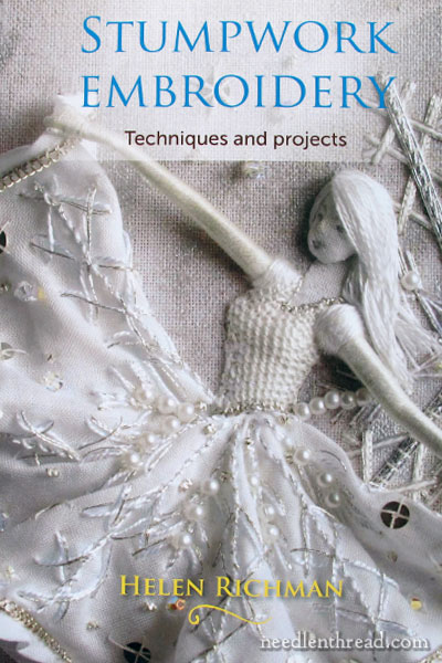 Stumpwork Embroidery: Techniques & Projects by Helen Richman