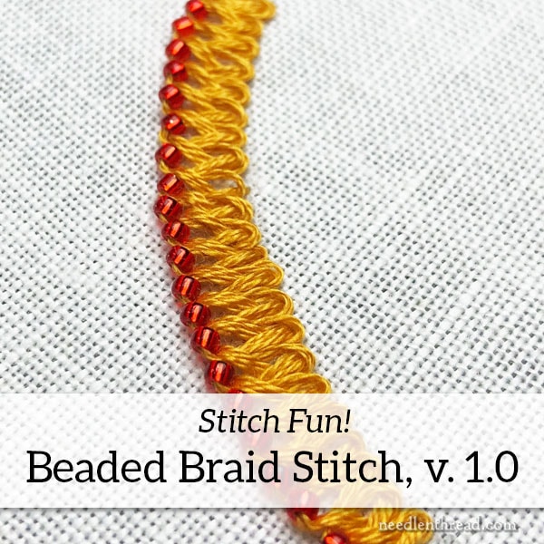 Stitch Fun Tutorial: Beaded Braid Stitch in Embroidery, version 1.0
