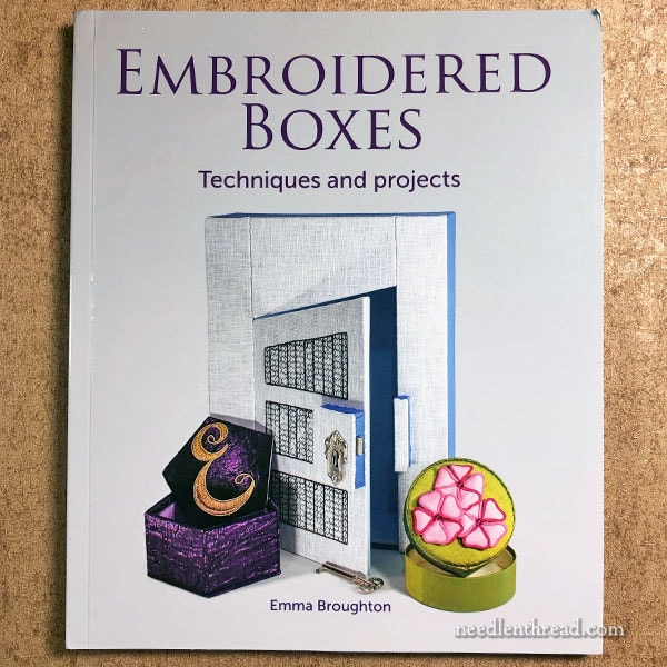Embroidered Boxes: Techniques and Projects