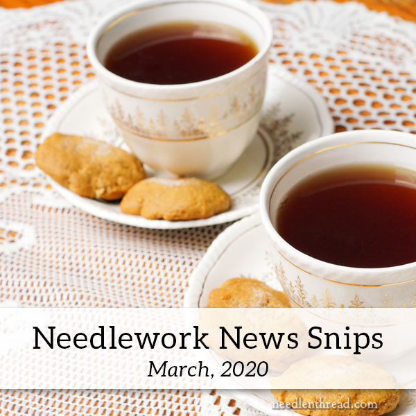 Needlework News Snips, March 2020