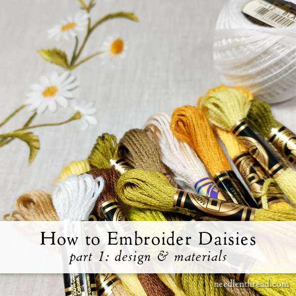 How to Embroidery Daisies: Design and Materials