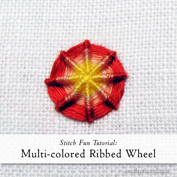 Stitch Fun: Multi-colored Ribbed Wheel Stitches