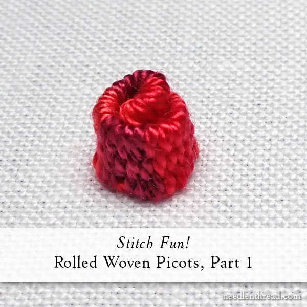 Rolled Woven Picot - embroidery stitch