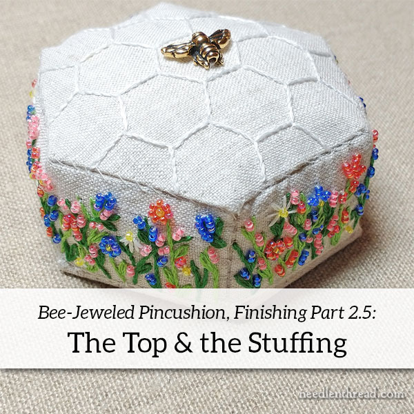 Bee-Jeweled Pincushion, Finishing 2.5: The Top & the Stuffing