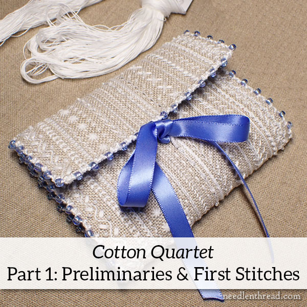 Cotton Quartet: Preliminaries & First Stitches, Intro