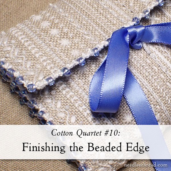 Cotton Quartet: finishing the beaded edge