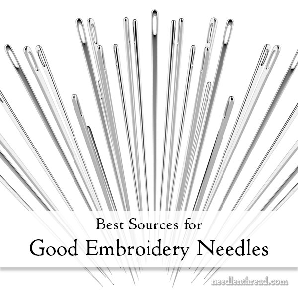 Best Sources for Good Embroidery Needles – NeedlenThread.com