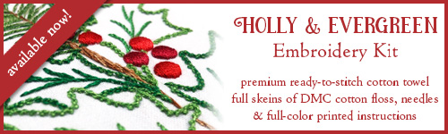 Holly & Evergreen Complete Embroidery Kits Available