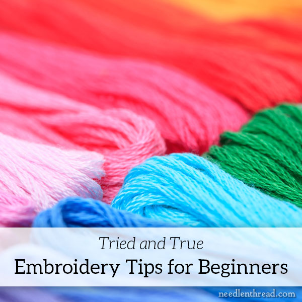 Tried & True Embroidery Tips for Beginners